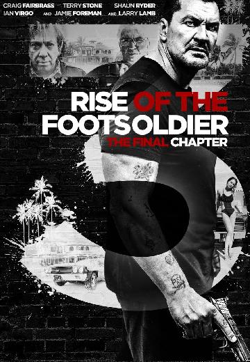 Rise of the Footsoldier: The Final Chapter poster