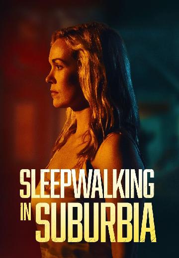 Sleepwalking in Suburbia poster