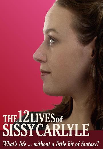 The 12 Lives of Sissy Carlyle poster