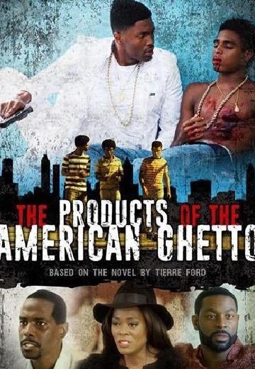 The Products of the American Ghetto poster