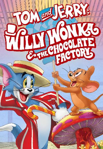 Tom and Jerry: Willy Wonka and the Chocolate Factory poster