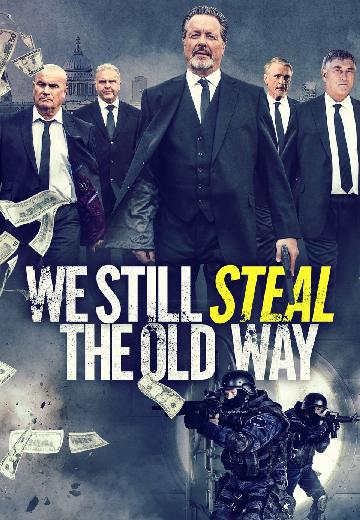 We Still Steal the Old Way poster