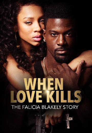 When Love Kills: The Falicia Blakely Story poster