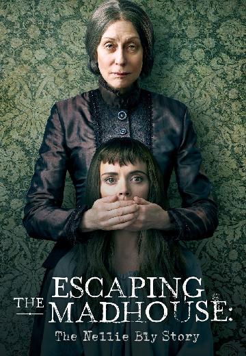 Escaping the Madhouse: The Nellie Bly Story poster
