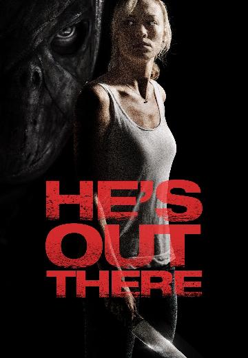 He's Out There poster