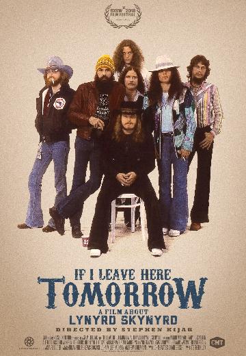 If I Leave Here Tomorrow: A Film About Lynyrd Skynyrd poster