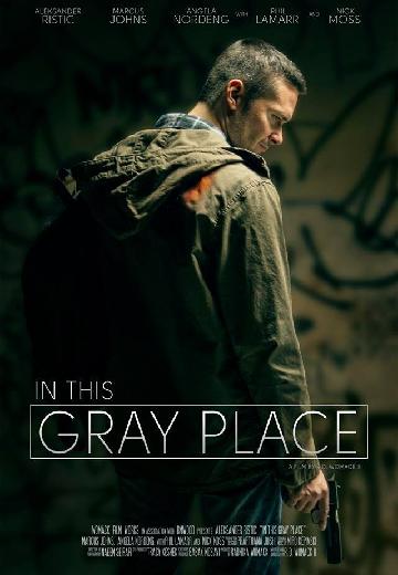 In This Gray Place poster