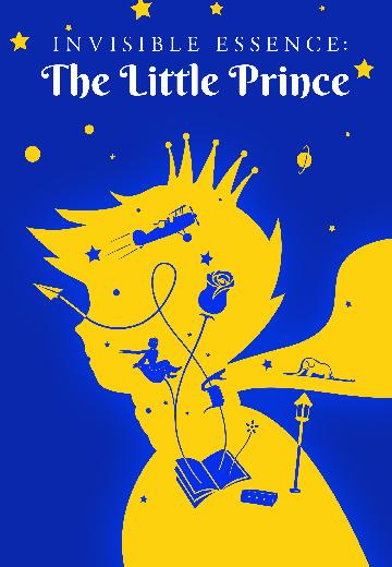 Invisible Essence: The Little Prince poster