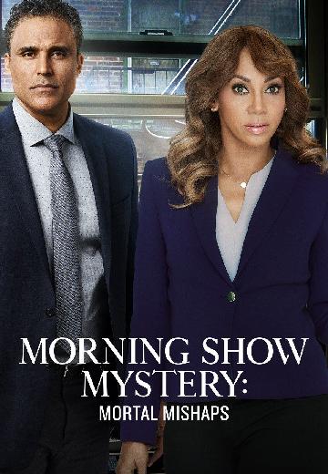 Morning Show Mystery: Mortal Mishaps poster