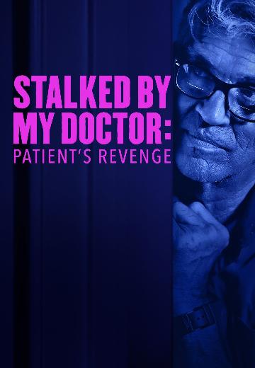 Stalked by My Doctor: Patient's Revenge poster