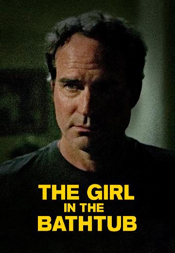 The Girl in the Bathtub poster