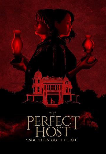 The Perfect Host: A Southern Gothic Tale poster