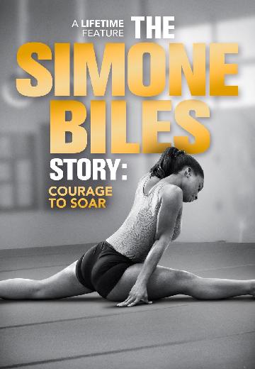 The Simone Biles Story: Courage to Soar poster
