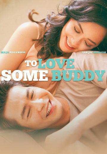 To Love Some Buddy poster