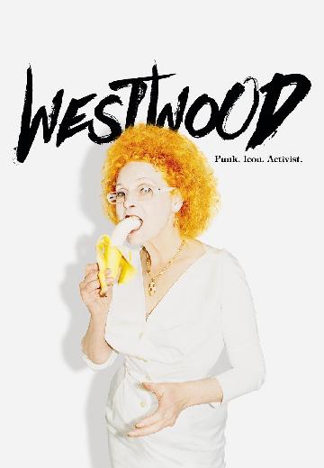 Westwood: Punk, Icon, Activist poster
