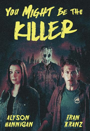 You Might Be the Killer poster