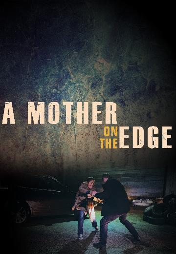 A Mother on the Edge poster