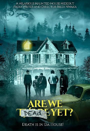 Are We Dead Yet poster