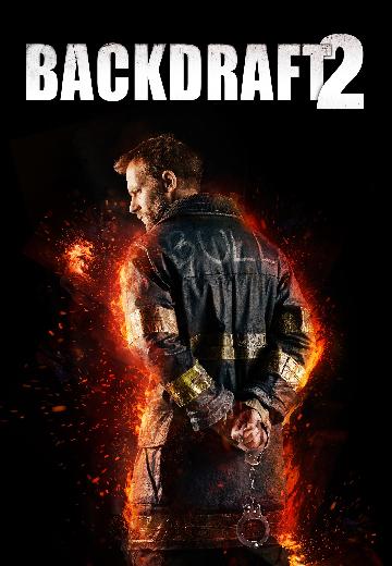 Backdraft 2 poster