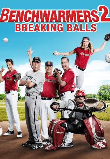 Benchwarmers 2: Breaking Balls poster