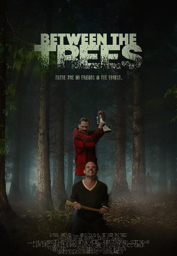 Between the Trees poster