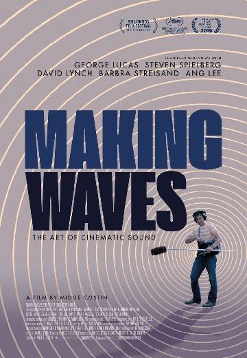 Making Waves: The Art of Cinematic Sound poster