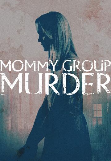 Mommy Group Murder poster