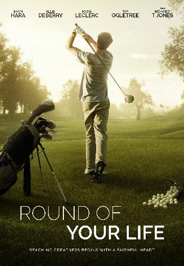Round of Your Life poster