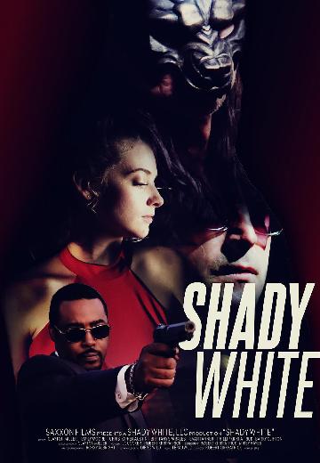 Shady White poster