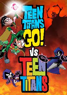 Teen Titans Go! Vs. Teen Titans poster