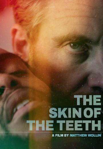 The Skin of the Teeth poster