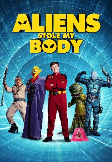 Aliens Stole My Body poster