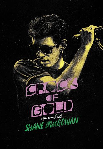 Crock of Gold: A Few Rounds With Shane MacGowan poster