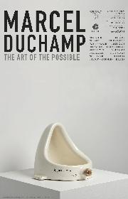 Marcel Duchamp: The Art of the Possible poster