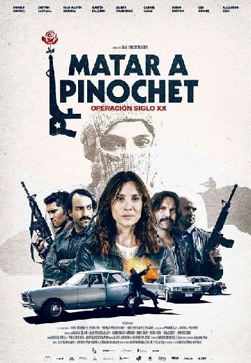 Matar a Pinochet poster