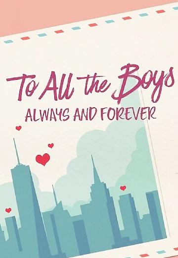 To All the Boys: Always and Forever poster